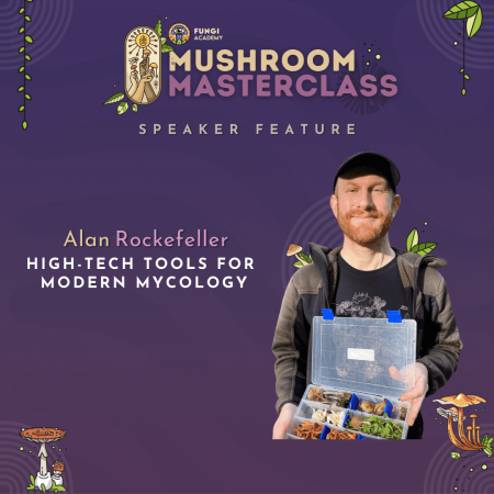 Alan Rockefeller Mushroom Masterclass Square