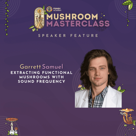 Garrett Samuel - Mushroom Membership - Speaker Feature - Square op2 (2)