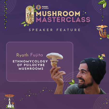 Ryath Fujita - Mushroom Membership - Speaker Feature - Square